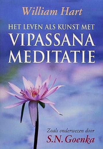 het leven als kunst met Vipassana-meditatie 9789022557679, Boeken, Esoterie en Spiritualiteit, Verzenden, Zo goed als nieuw