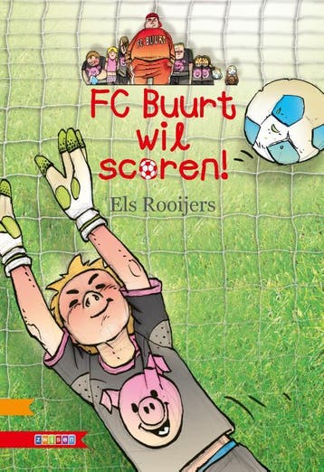 FC Buurt wil scoren! / B.O.J. 9789048731589 Els Rooijers, Verzenden, Gelezen, Els Rooijers