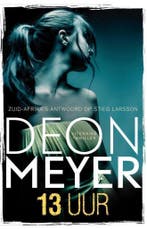 13 uur / Bennie Griessel / 2 9789400504196 Deon Meyer, Boeken, Verzenden, Gelezen, Deon Meyer