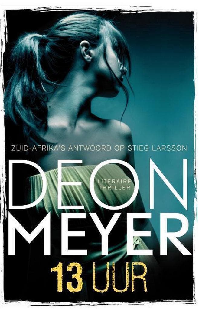 13 uur / Bennie Griessel / 2 9789400504196 Deon Meyer, Boeken, Thrillers, Gelezen, Verzenden