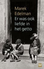 Er was ook liefde in het getto 9789460680342 Marek Edelman, Boeken, Verzenden, Zo goed als nieuw, Marek Edelman