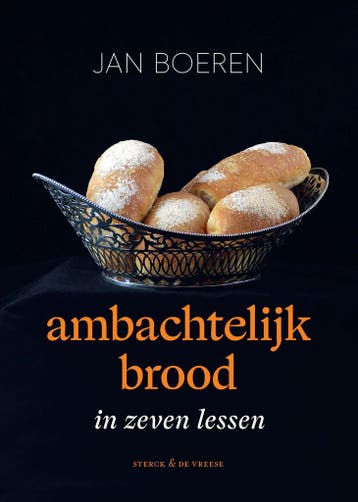 Ambachtelijk brood in zeven lessen 9789464714579 Jan Boeren, Verzenden, Jan Boeren