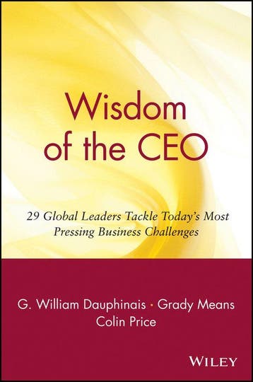 Wisdom of the CEO 9780471357629 G. William Dauphinais, Verzenden, G. William Dauphinais