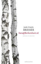 Sara@Berkenhart.nl 9789026333125 Jan Paul Bresser, Verzenden, Gelezen, Jan Paul Bresser