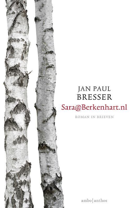 Sara@Berkenhart.nl 9789026333125 Jan Paul Bresser, Boeken, Romans, Gelezen, Verzenden
