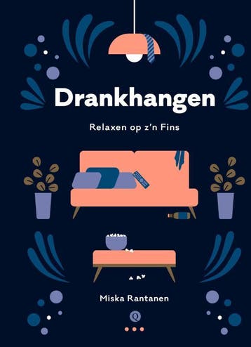 Drankhangen 9789021409849 Miska Rantanen, Boeken, Verzenden, Zo goed als nieuw, Miska Rantanen