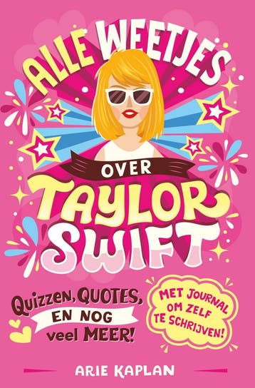 Alle weetjes over Taylor Swift 9789026172823 Arie Kaplan, Verzenden, Gelezen, Arie Kaplan